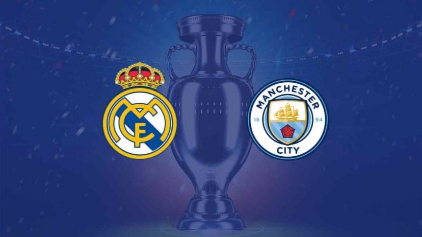 ريال مدريد ومانشستر سيتي